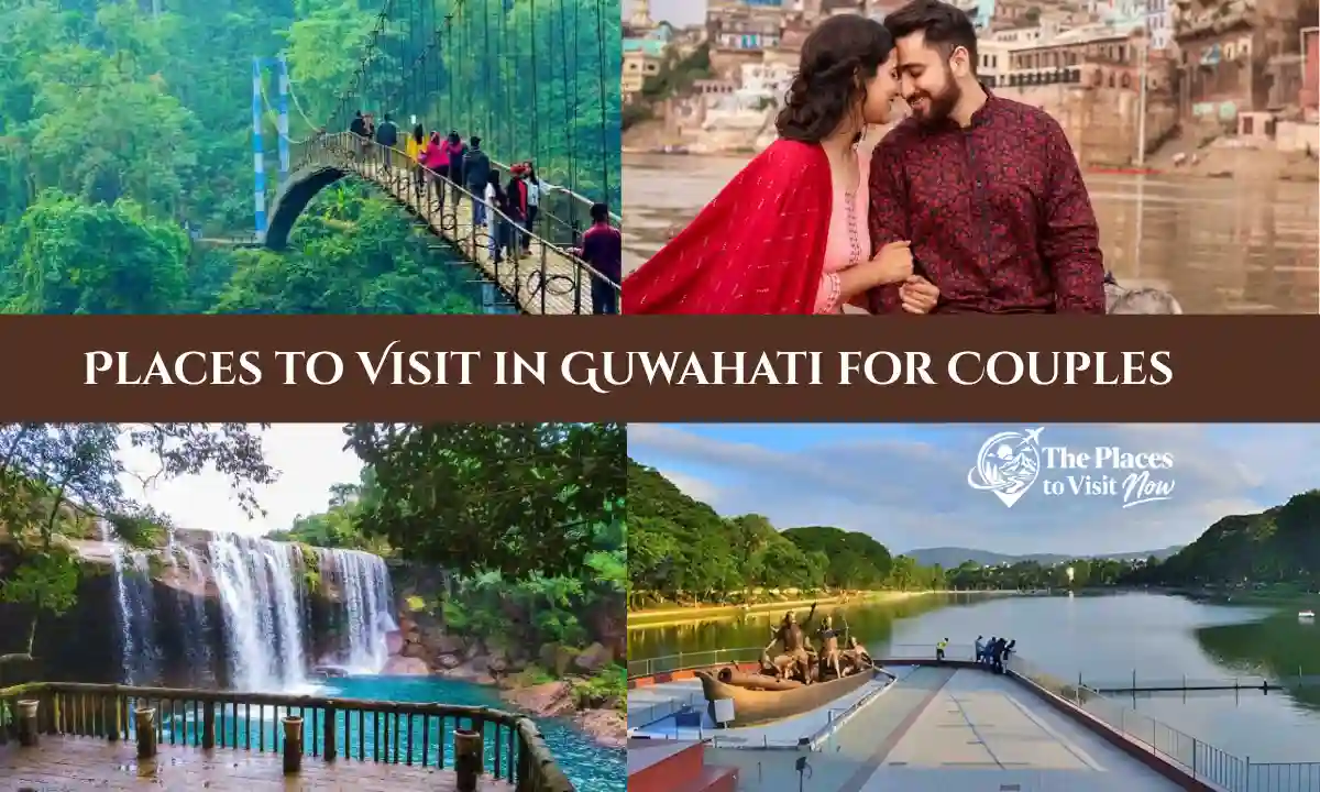 Places to Visit in Guwahati for Couples