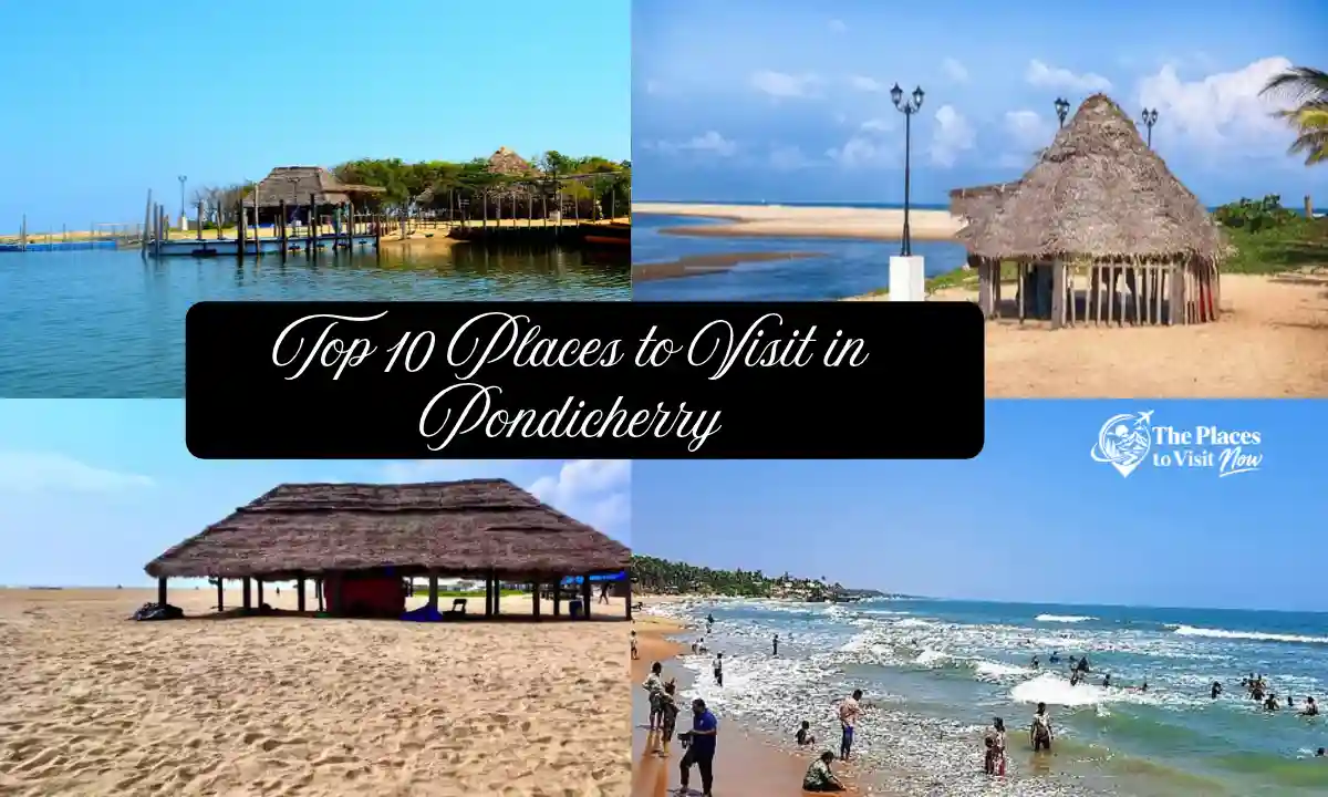Top 10 Places to Visit in Pondicherry: Ranked Honestly